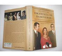 Emanuela de Dampierre: Memorias. Esposa y madre de los Borbones que pudieron reinar en España / Memories. Wife and Mother of the Bourbons That Could Reign in Spain