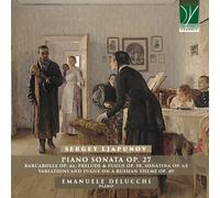 Sergueï Liapounov – Sonates pour piano Op.27 et autres œuvres pour piano – CD
