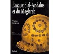 Emaux D'Al-Andalus Et Du Maghreb