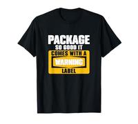 Emballage si bon qu'il est livré avec une étiquette d'avertissement porte-courrier T-Shirt
