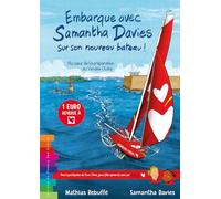 Embarque avec Samantha Davies sur son nouveau bateau ! Au coeur de la préparation du Vendée Globe - Tome 2