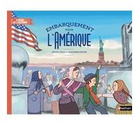 Embarquement pour l'Amérique Cécile Jugla (Auteur), Amandine Meyer (Illustration)