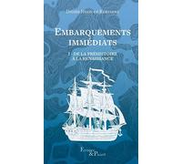 Embarquements immédiats: Tome 1
