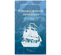 Embarquements immédiats: Tome 1