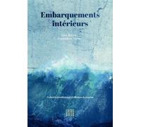 Embarquements intérieurs Lire, écrire, combattre, vivre - Gilles Baudry - Locus Solus - broché - Essai