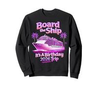 Embarquez à Bord du Navire It's A Birthday Trip Party 2026 Cruise Squad Sweatshirt
