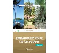 Embarquez pour les Îles du Salut