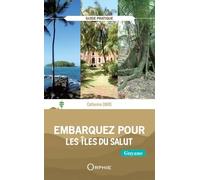 Embarquez pour les Îles du Salut