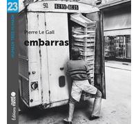 Embarras - Pierre Le Gall - Ouest France - broché - Monographie