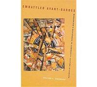 Embattled Avant-Gardes Walter Adamson (Auteur)