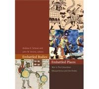 Embattled Bodies Embattled Places Andrew K Scherer, John W Verano (Auteur)