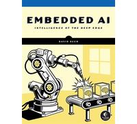 Embedded AI Intelligence at the Deep Edge - David Such - No Starch Press - ebook (ePub) - Livre