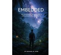 Embedded: An Overview of Nature's Influence on Humanity