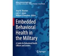 Embedded Behavioral Health in the Military: A Guide for Behavioral Health Officers and Leaders