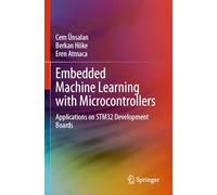 Embedded Machine Learning with Microcontrollers: Applications on STM32 Development Boards