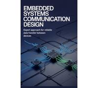 Embedded Systems Communication Design: Expert Approach for Reliable Data Transfer Between Devices