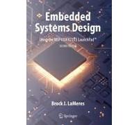 Embedded Systems Design Using The Msp430fr2355 Launchpad(Tm)