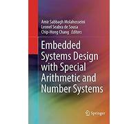 Embedded Systems Design With Special Arithmetic And Number Systems