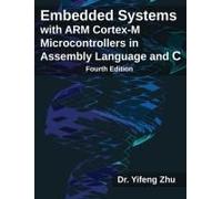 Embedded Systems With Arm Cortex-M Microcontrollers In Assembly Language And C