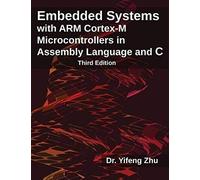 Embedded Systems With Arm Cortex-M Microcontrollers In Assembly Language And C