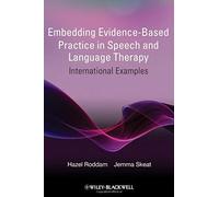 Embedding Evidence-Based Practice In Speech And Language Therapy