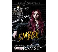 Ember: RHMC, Biker Chicks, Harlots, RBMC Spinoff, Strong Female Lead