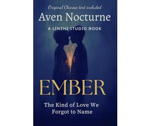 EMBER: The Kind of Love We Forgot to Name