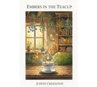 Embers in the Teacup