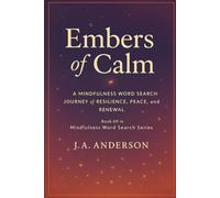 Embers of Calm: A Mindfulness Word Search Journey of Resilience, Peace, and Renewal