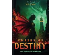 Embers of Destiny: Book 1 of The Dragon's Guardian