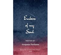 Embers of my Soul : A collection of poems that reflect love, loss, longing and the journey of a soul.