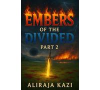 Embers of the Divided: Part 2