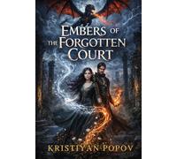 Embers of The Forgotten Court: A Fae Dragon Romantasy