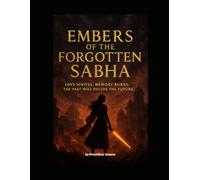 Embers of the Forgotten Sabha: Love ignites, memory burns. The past will decide the future.