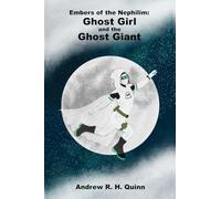 Embers of the Nephilim: Ghost Girl and the Ghost Giant