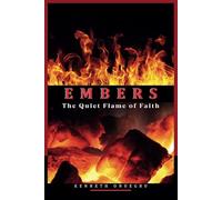 EMBERS: The Quiet Flame of Faith