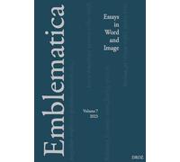 Emblematica: Essays in Word and Image, Vol. 7 (2023)