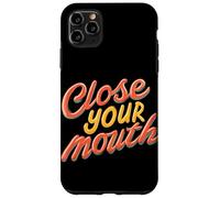 Emblème coloré « Close Your Mouth » Coque pour iPhone 11 Pro Max