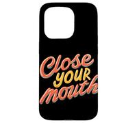 Emblème coloré « Close Your Mouth » Coque pour iPhone 15 Pro