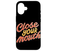 Emblème coloré « Close Your Mouth » Coque pour iPhone 16
