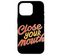 Emblème coloré « Close Your Mouth » Coque pour iPhone 16 Pro