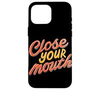 Emblème coloré « Close Your Mouth » Coque pour iPhone 16 Pro Max
