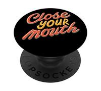 Emblème coloré « Close Your Mouth » PopSockets PopGrip Adhésif