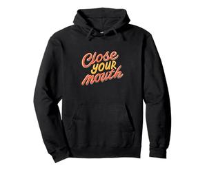 Emblème coloré « Close Your Mouth » Sweat à Capuche