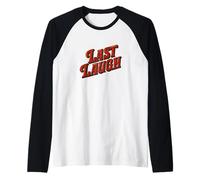 Emblème Cool Last Laugh pour Un Look Amusant Manche Raglan