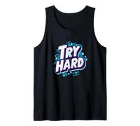 Emblème Cool Try Hard pour Un Look Cool et décontracté Débardeur