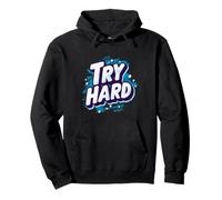 Emblème Cool Try Hard pour Un Look Cool et décontracté Sweat à Capuche
