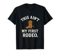 Emblème de botte de cowboy « This Ain't My First Rodeo » T-Shirt
