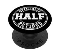Emblème de Retraite Amusant Officiel à moitié retraité PopSockets PopGrip Adhésif