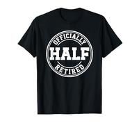 Emblème de Retraite Amusant Officiel à moitié retraité T-Shirt